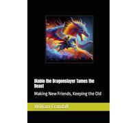 Diablo the Dragonslayer Tames the Beast: Making New Friends, Keeping the Old