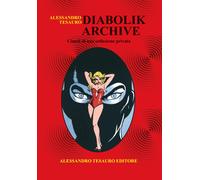 Diabolik archive. Cimeli di una collezione privata. Ediz. a colori - Tesau...