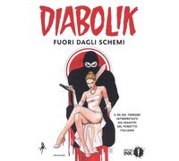 Diabolik. Fuori dagli schemi - Gomboli Mario, Faraci Tito