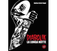 Diabolik. La lunga notte. Ediz. speciale