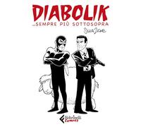 DIABOLIK ...SEMPRE PIU' SOTTOSOPRA - ZICHE SILVIA, FARACI TITO - Feltrinelli