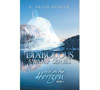 DIABOLOUS SWAMP SERIES: War on the Horizon
