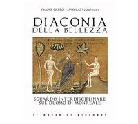Diaconia della bellezza. Sguardo interdisciplinare sul duomo di Monreale