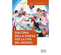 Diaconia della Chiesa per la vita del mondo