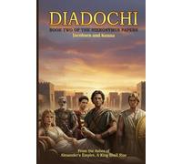 Diadochi: Book Two of the Hieronymus Papers