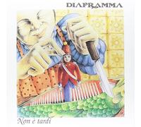 Diaframma - Non E' Tardi