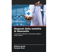 Diagnosi della malattia di Newcastle: con tecniche molecolari convenzionali rispetto a quelle moderne