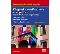 Diagnosi e certificazione energetica. Prove strumentali sugli edifici: termografia, blower door test, termoflussimetro