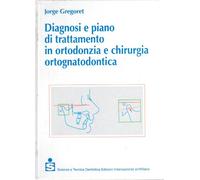 Diagnosi e piano di trattamento in ortodonzia e chirurgia ortognatodontica