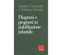 Diagnosi e prognosi in riabilitazione infantile