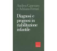 Diagnosi e prognosi in riabilitazione infantile