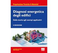 Diagnosi energetica degli edifici. Dalla teoria agli esempi applicativi