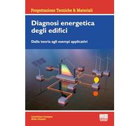 Diagnosi energetica degli edifici. Dalla teoria agli esempi applicativi