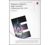 Diagnosi energetica degli immobili e detrazioni del 55%. Guida pratica