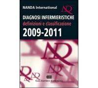 Diagnosi infermieristiche. Definizioni e classificazione 2009-2011
