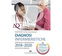 Diagnosi infermieristiche. Definizioni e classificazioni 2018-2020. NANDA international. Con aggiornamento online