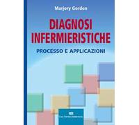 Diagnosi infermieristiche. Processo e applicazioni
