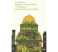 Diagnosi interpersonale e trattamento dei disturbi di personalità - Benjam...