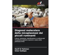 Diagnosi molecolare della micoplasmosi dei piccoli ruminanti: Coltura, isolamento, identificazione e conferma del micoplasma mediante reazione a catena della polimerasi (PCR)