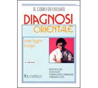 Diagnosi orientale. Come leggere il corpo