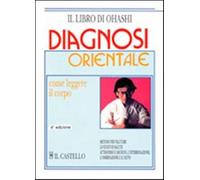 Diagnosi orientale. Come leggere il corpo - Ohashi Wataru, Monte Tom