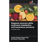Diagnosi precoce della sindrome metabolica nell'assistenza primaria: Un bisogno sociale