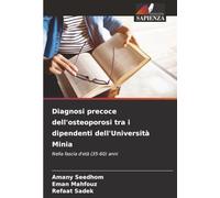 Diagnosi precoce dell'osteoporosi tra i dipendenti dell'Università Minia: Nella fascia d'età (35-60) anni