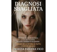 Diagnosi sbagliata: Non ferite mai una donna al cuore se non potete ucciderla