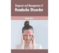 Diagnosis and Management of Headache Disorder (Copertina rigida)