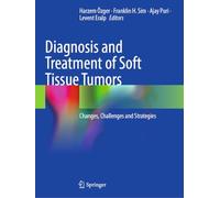 Diagnosis and Treatment of Soft Tissue Tumors: Changes, Challenges and Strategies