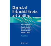 Diagnosis of Endometrial Biopsies and Curettings: A Practical Approach