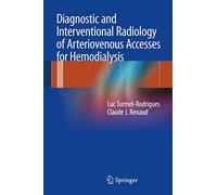 Diagnostic and Interventional Radiology of Arteriovenous Accesses for Hemodialysis