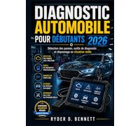 Diagnostic automobile pour débutants 2026: Détection des pannes, outils de diagnostic et dépannage en situation réelle