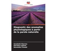Diagnostic des anomalies physiologiques à partir de la parole naturelle