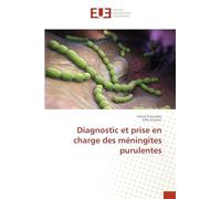 Diagnostic et prise en charge des méningites purulentes