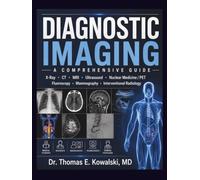 DIAGNOSTIC IMAGING: For Medical Students · Residents · Radiologists · Technologists · General Physicians