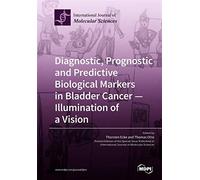 Diagnostic, prognostic and predictive biological markers in bladder cancer...