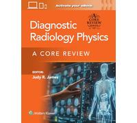 Diagnostic Radiology Physics Print + eBook with Multimedia: A Core Review