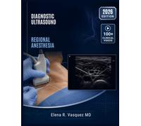 DIAGNOSTIC ULTRASOUND REGIONAL ANESTHESIA: Image Optimization, Structure Differentiation, Real-Time Needle Guidance, and Evidence-Based Technique Selection for Clinicians