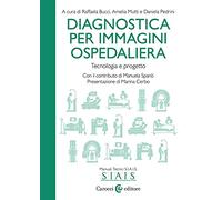 Diagnostica per immagini ospedaliera. Tecnologia e progetto