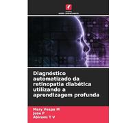 Diagnóstico automatizado da retinopatia diabética utilizando a aprendizagem profunda