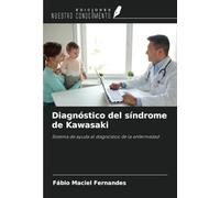 Diagnóstico del síndrome de Kawasaki: Sistema de ayuda al diagnóstico de la enfermedad