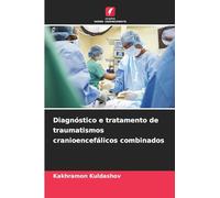 Diagnóstico e tratamento de traumatismos cranioencefálicos combinados