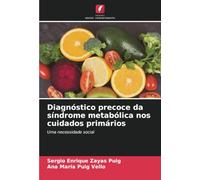 Diagnóstico precoce da síndrome metabólica nos cuidados primários: Uma necessidade social
