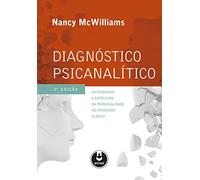 Diagnóstico Psicanalítico. Entendendo a Estrutura da Personalidade no Processo Clínico (Em Portuguese do Brasil)