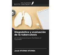 Diagnóstico y evaluación de la tuberculosis: por el método de coloración Zhiel Nielsen en Lubumbashi