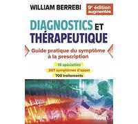Diagnostics et thérapeutique: Du symptôme à la prescription