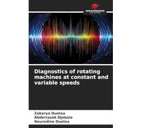Diagnostics of rotating machines at constant and variable speeds