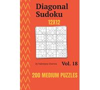 Diagonal Sudoku: 200 Medium Puzzles 12x12 vol. 18