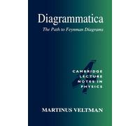 Diagrammatica: The Path to Feynman Diagrams - Veltman Martinus